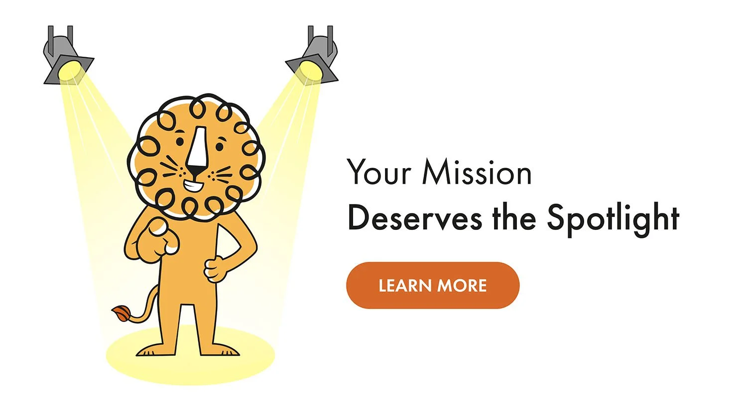 Leon! Animation Studio’s lion is under a spotlight and points directly at the camera. The caption reads, “Your Misson Deserves the Spotlight: Learn More”