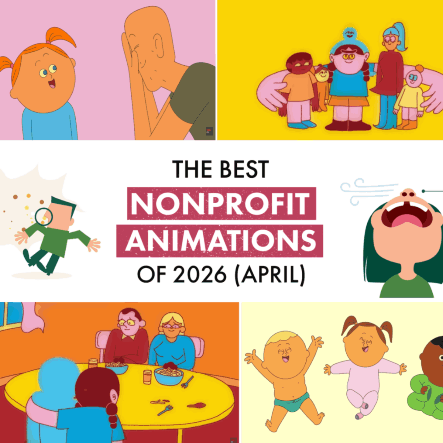 The best nonprofit animations of April 2026 featuring six images about peek-a-boo, friendship, and nasal passages.