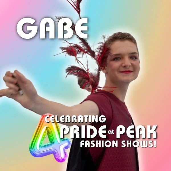 As we countdown to the 5th Pride at Peak Fashion Show on June 13th, we have some very special models that you all need to meet! Meet Gabe!!! Gabe will be joining us for his 4th appearance in the Pride at Peak Fashion Show! He&rsquo;s been with us sin