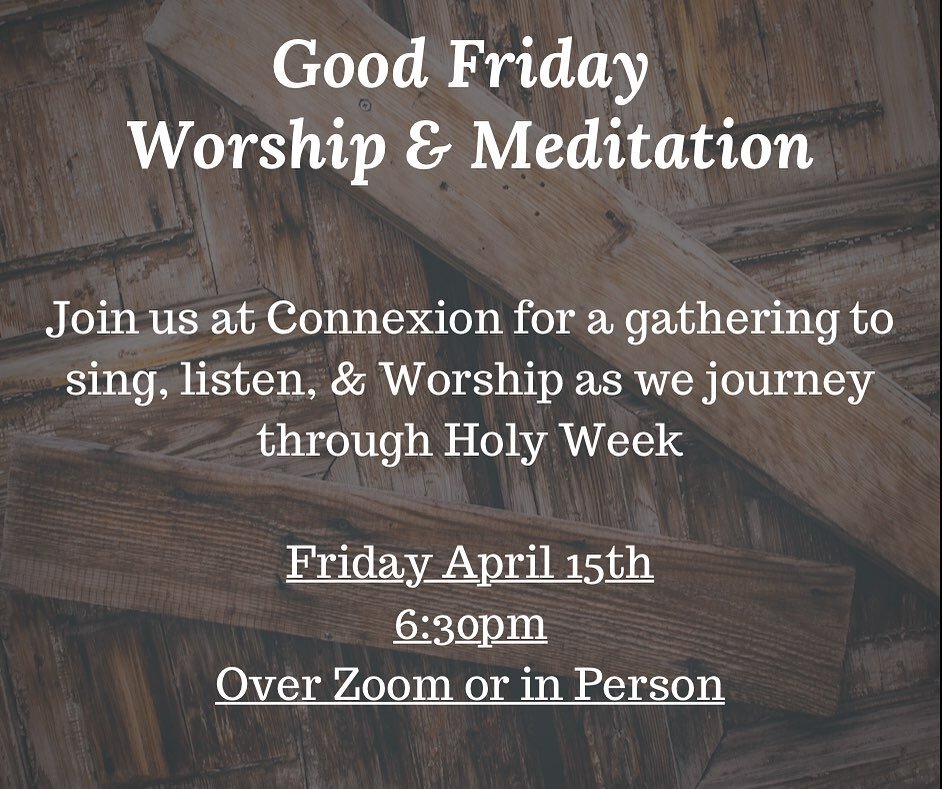GOOD FRIDAY! 
Join us for Worship and Meditation, Friday, April 15th at 6:30pm in person or online! Find the link in our bio for zoom! 
#umc #connexionumc #eastsomerville #eastsomervillemainstreets #hybridworship #goodfriday #holyweek