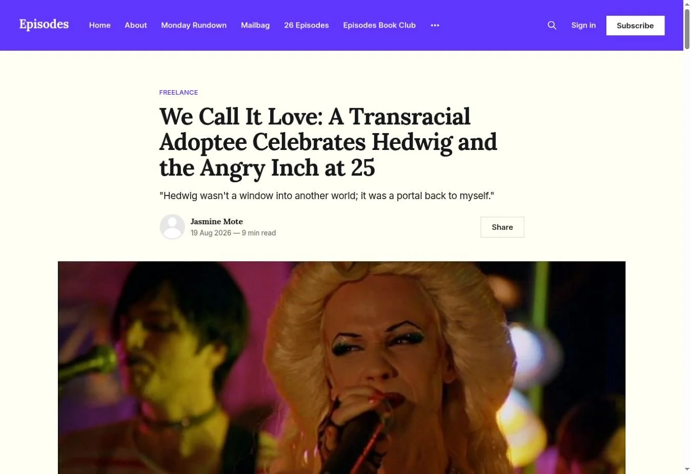 We Call It Love: A Transracial Adoptee Celebrates Hedwig and the Angry Inch at 25, by Jasmine Mote. Episodes, August 19, 2026.