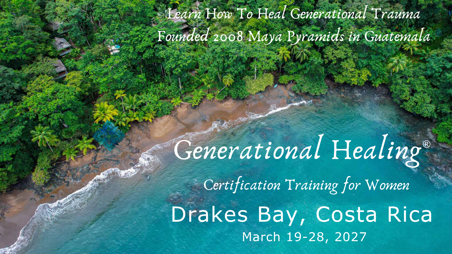 Generational Healing® Certification Training in Drakes Bay, Costa Rica with Deborah Skye and Crystal Rasmussen March 19-March 28 2027