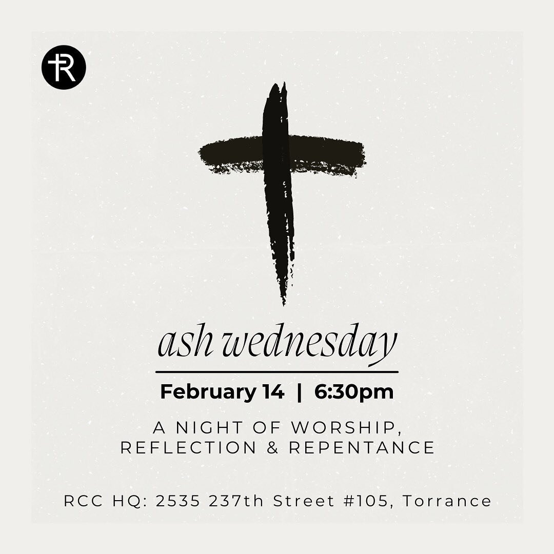 The season of Lent begins this week with Ash Wednesday and we invite you to join us for a night of worship, reflection and repentance as we prepare our hearts for the journey to Easter. In preparation, please visit remembrancecommunity.org/lent to vi