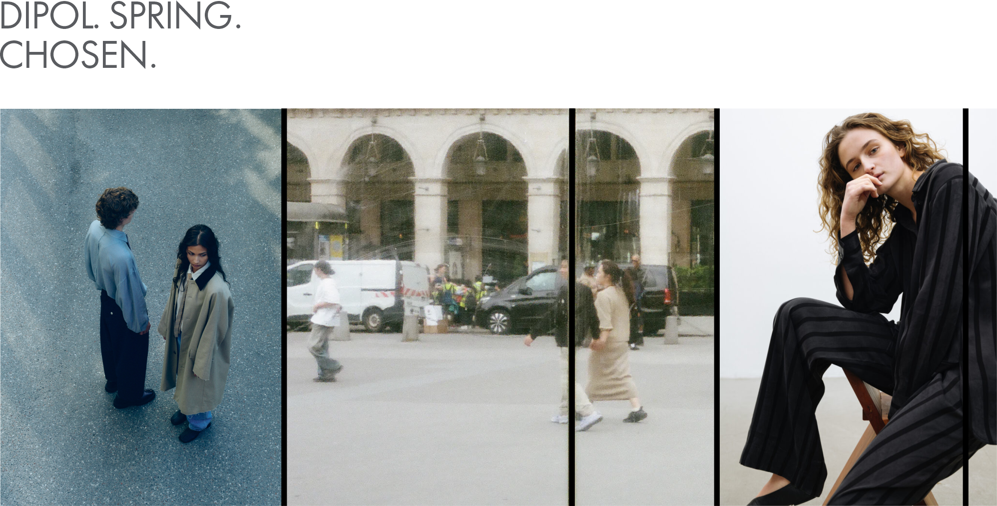 DIPOL. SPRING. CHOSEN.