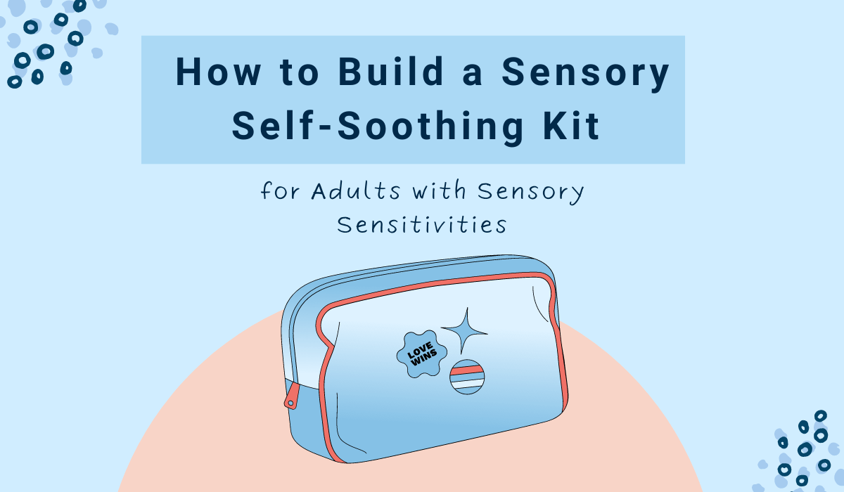 Build A Sensory Self Soothing Kit 2025 