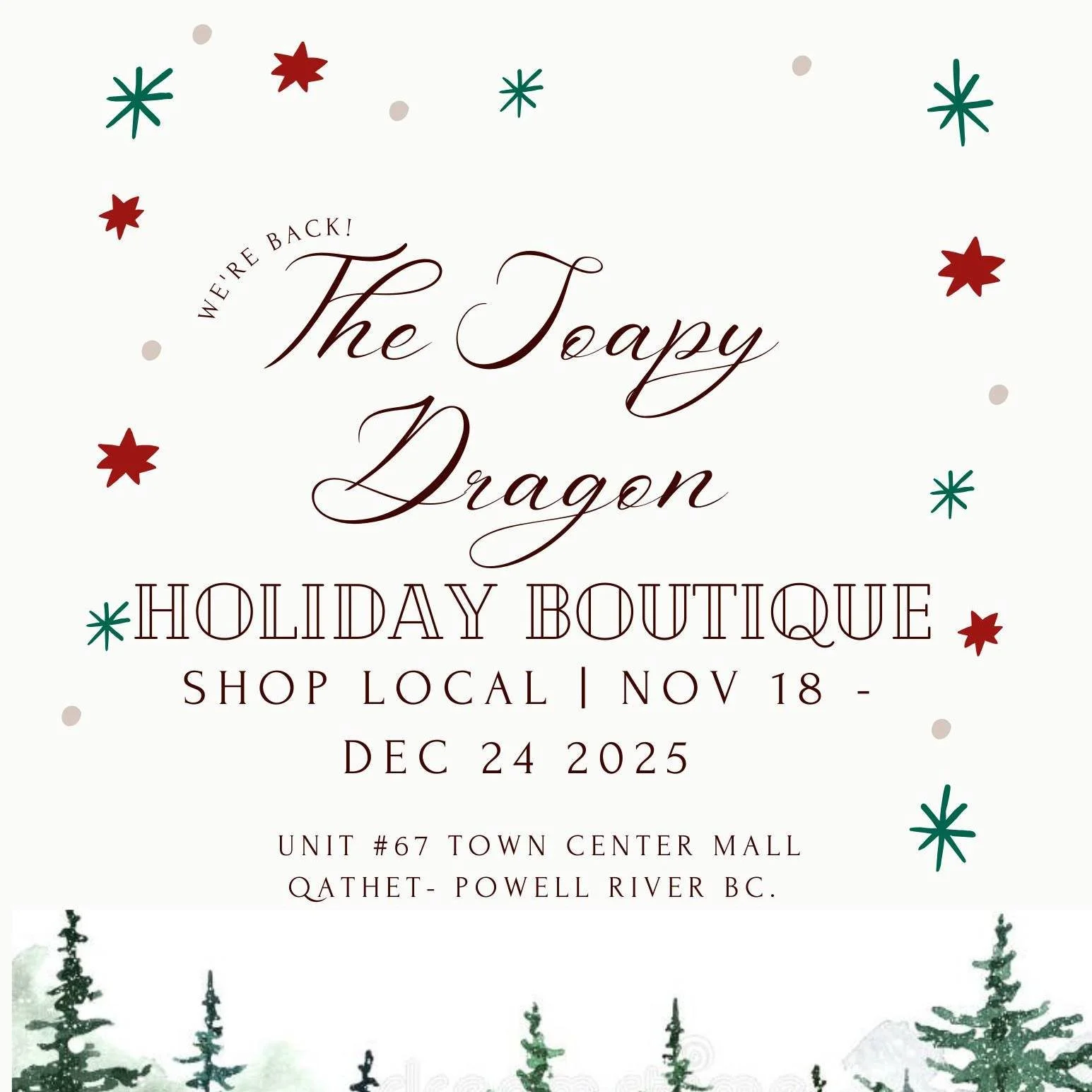 Mark Your Calendars! 
The Soapy Dragon Holiday Boutique opens November 18th at Powell River Town Centre! 

The Soapy Dragon is a boutique style market to snag gifts that feel good, smell good, and do good, while supporting local artisans and small bu