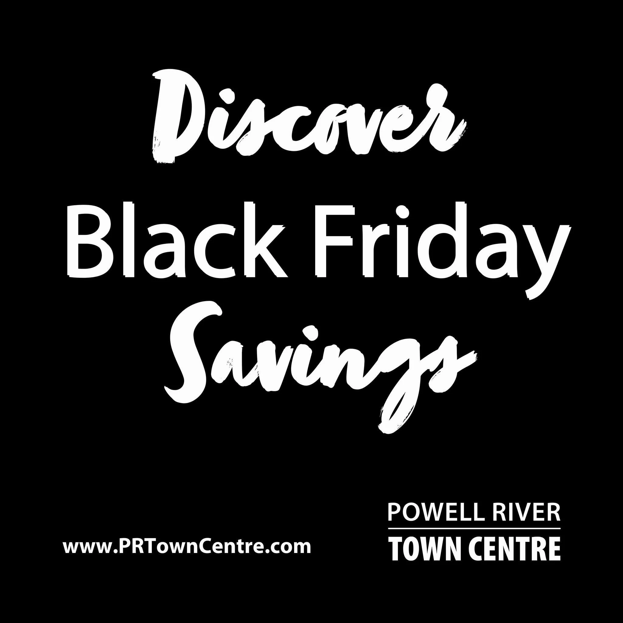 Amazing Black Friday Savings!
🎉 Get ready for incredible deals this Black Friday! 🎉
🛍️ Unbeatable discounts on your favourite items await you!
🕒 Mark your calendars for the biggest shopping event of the year!
Friday, November 28th - Powell River 