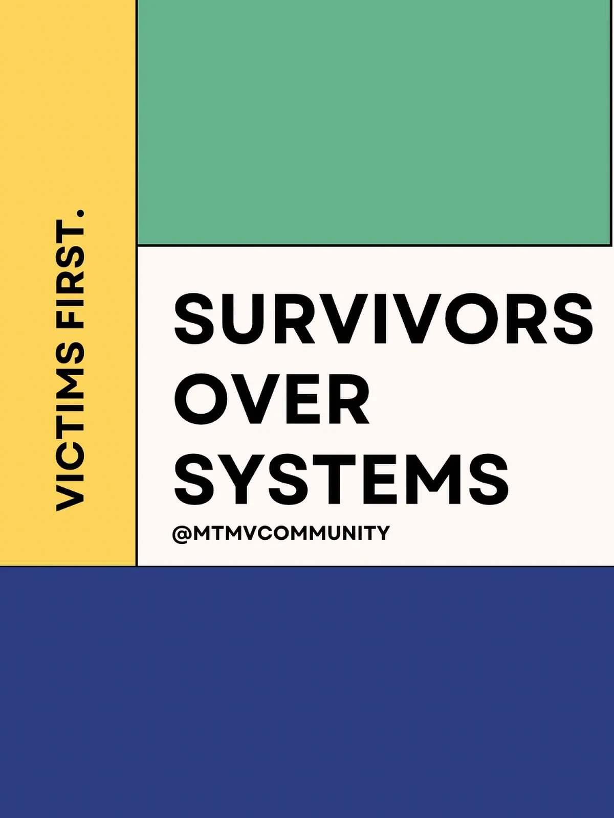 Many agencies, organizations, and accounts, some that are even supposedly set up for the well-being of survivors do not put survivors first. The needs and best interest of the survivor should always come before the system. It should be acknowledged t