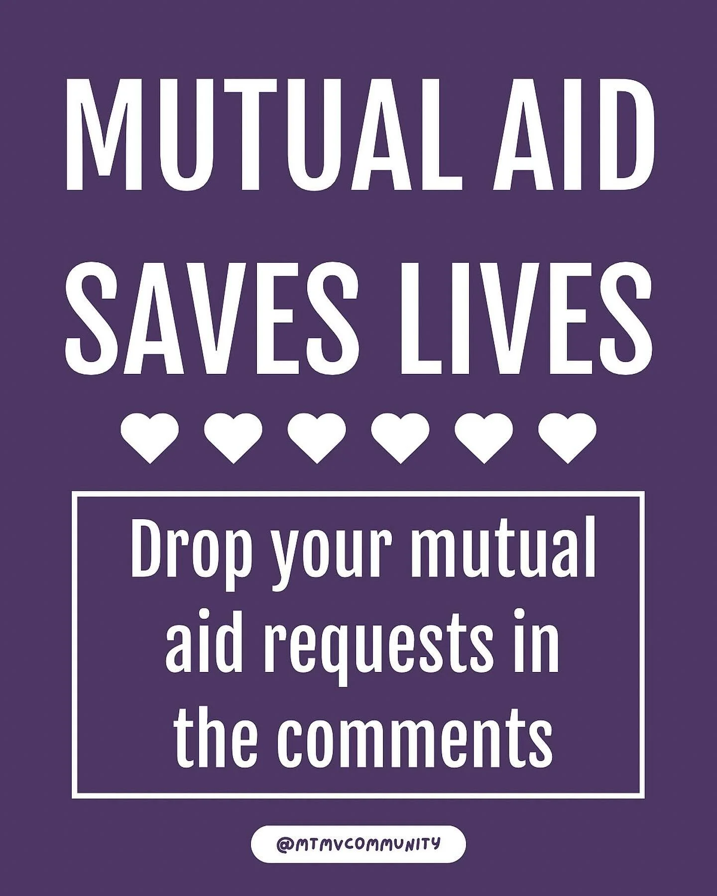 Mutual aid saves lives. Drop your mutual aid requests in the comments. You matter. If you have the ability to support any requests, please do. Thank you! 

Image description: Purple background with text that reads, Mutual aid saves lives. Drop your m