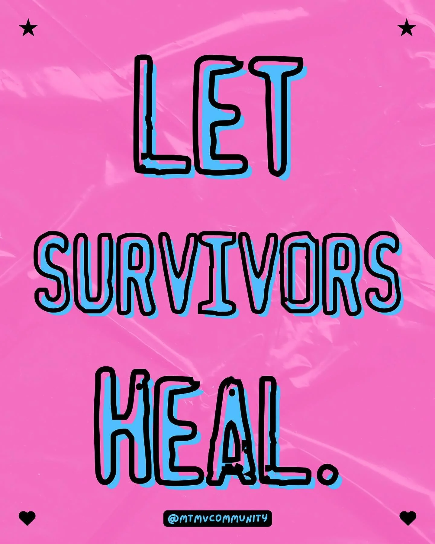#tbt cause if you&rsquo;re not for us, stay out of our way. Let survivors heal. 🌻 

Image description: Pink background with blue text that reads, Let survivors heal. End description.
-
MTMV Community Support Network is one of the first social media-
