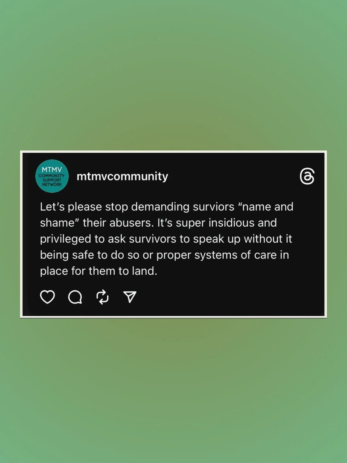 Let&rsquo;s please stop demanding surviors &ldquo;name and shame&rdquo; their abusers. It&rsquo;s super insidious and privileged to ask survivors to speak up without it being safe to do so or proper systems of care in place for them to land.

Image d
