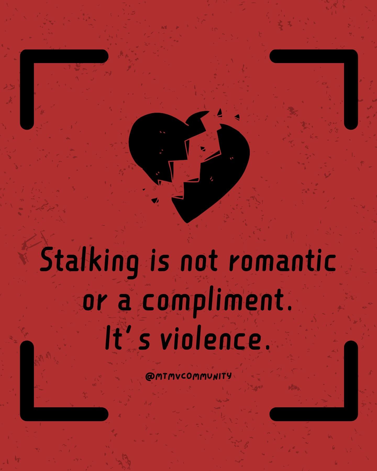 Despite what the media often depicts in popular shows and cultures, stalking is not romantic or a compliment. It&rsquo;s violence. And it&rsquo;s scary. 

Stalking is a a pattern of behavior directed at a specific person that would cause a reasonable