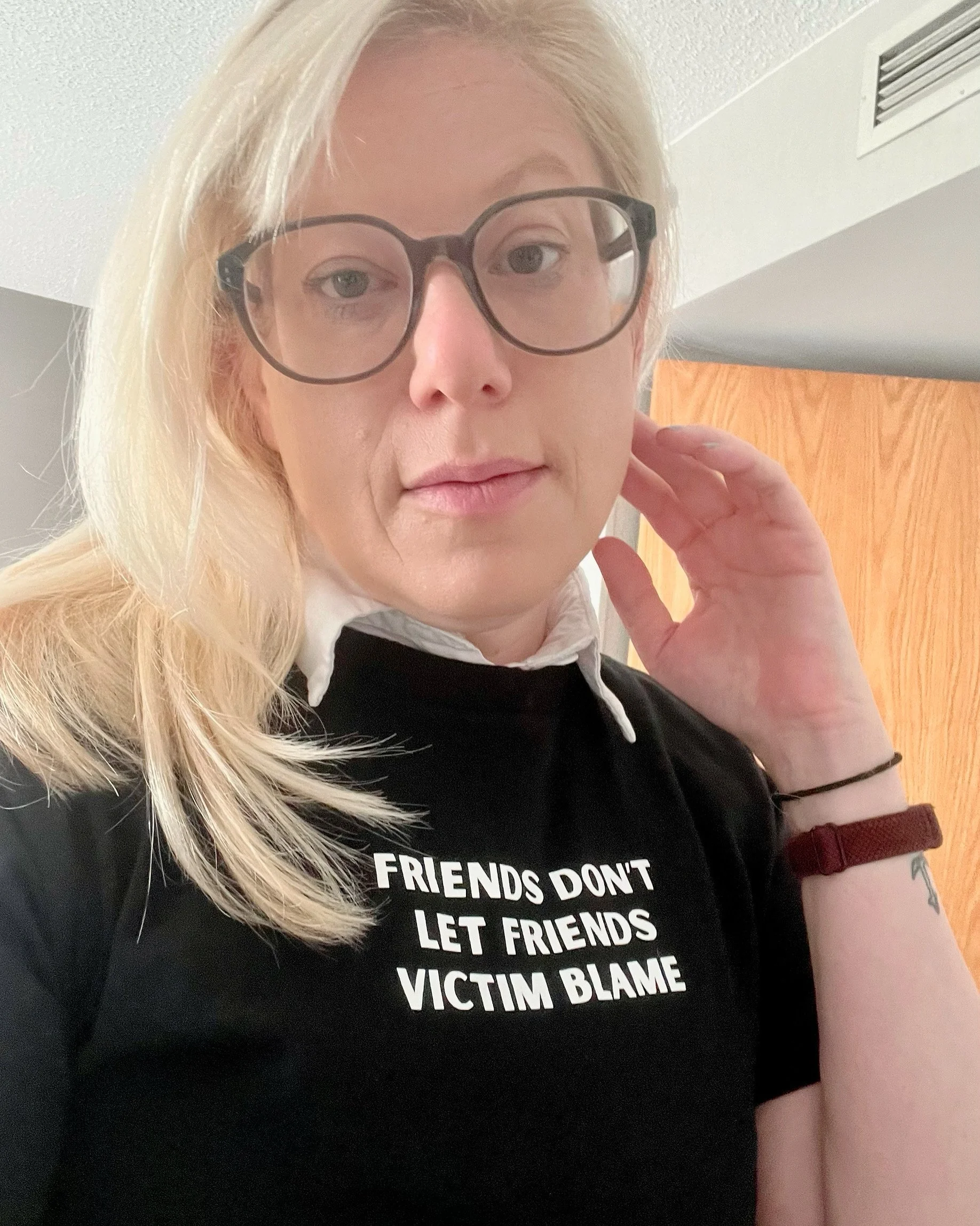 Friends Don't Victim Blame Shirt