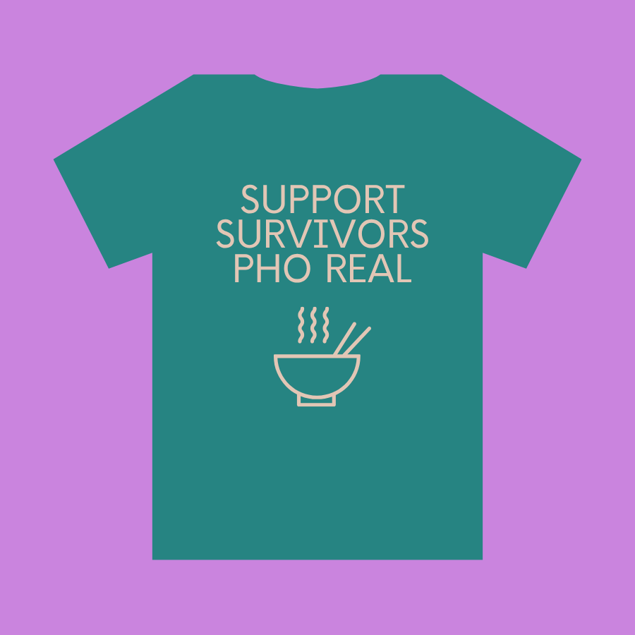 Support Survivors Pho Real Shirt