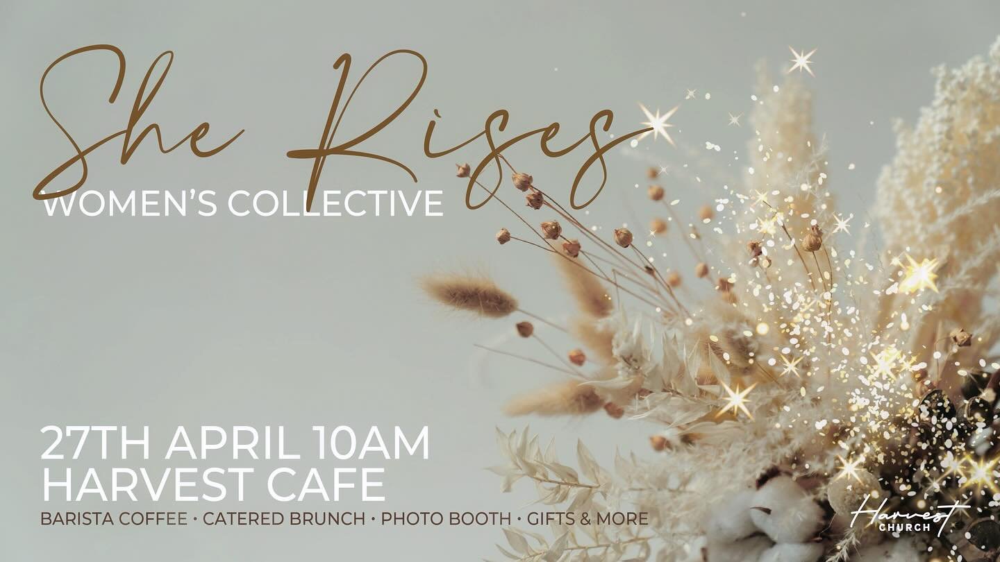 SHE RISES WOMENS EVENT! 

We can&rsquo;t wait to gather together for our first Women&rsquo;s Event of the year, to love, honour and bless all our amazing ladies! 

We will be extravagantly setting our cafe up for the most wonderful morning together a