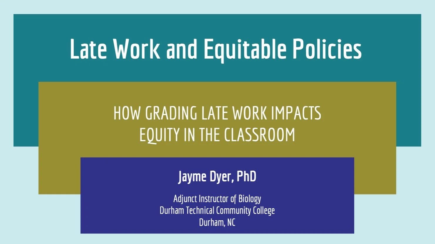 Talk Equitable Late Work Grading Policies — Jayme Dyer, PhD