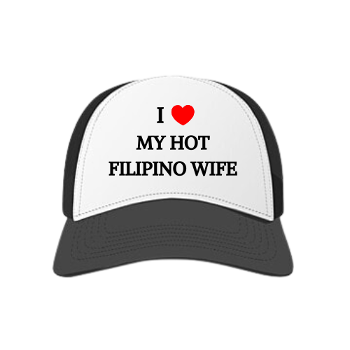 I Heart My Hot Filipino Wife Hat