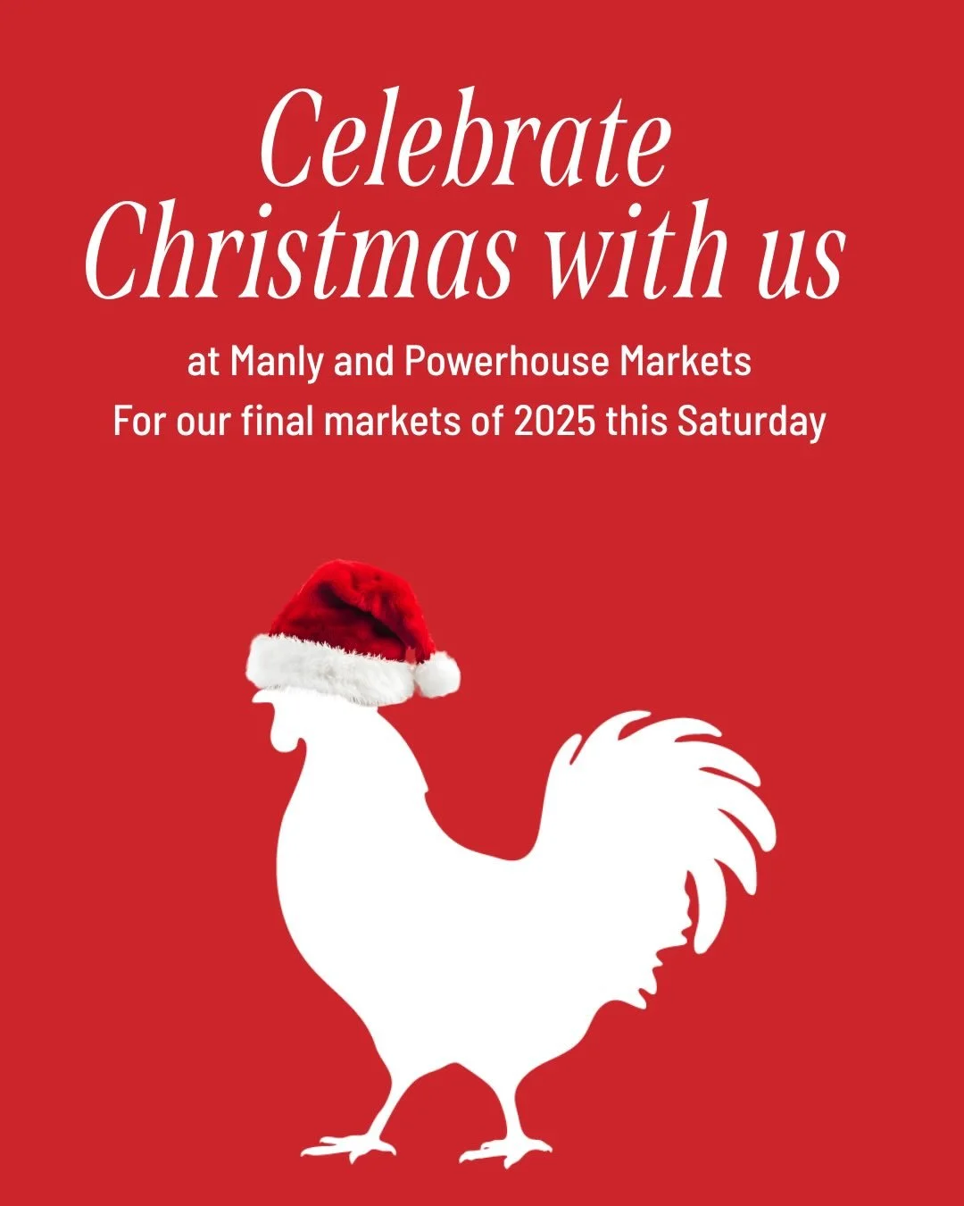 See you on Saturday for a festive celebration at Jan Powers Farmers Markets Powerhouse and Manly. This is your last chance to stock up before Christmas and catch some fun festive performances and activities. We can&rsquo;t wait! 🐓🎄