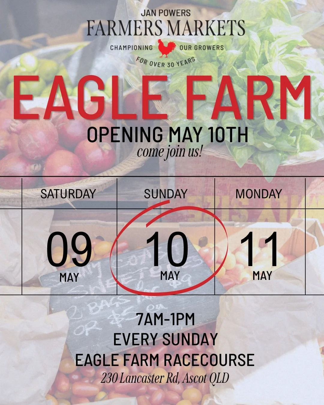 Save the date! 

Jan Powers Farmers Markets is arriving at Eagle Farm Racecourse &mdash; opening Sunday 10th May!

Come along for fresh produce, local makers and the community you know and love, now in a brand new home.

To celebrate, mums will recei