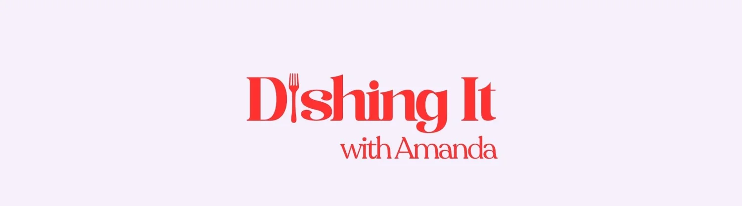 Dishing It With Amanda