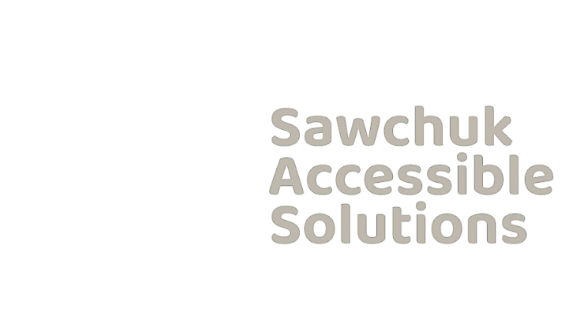 Sawchuk Accessible Solutions Customer