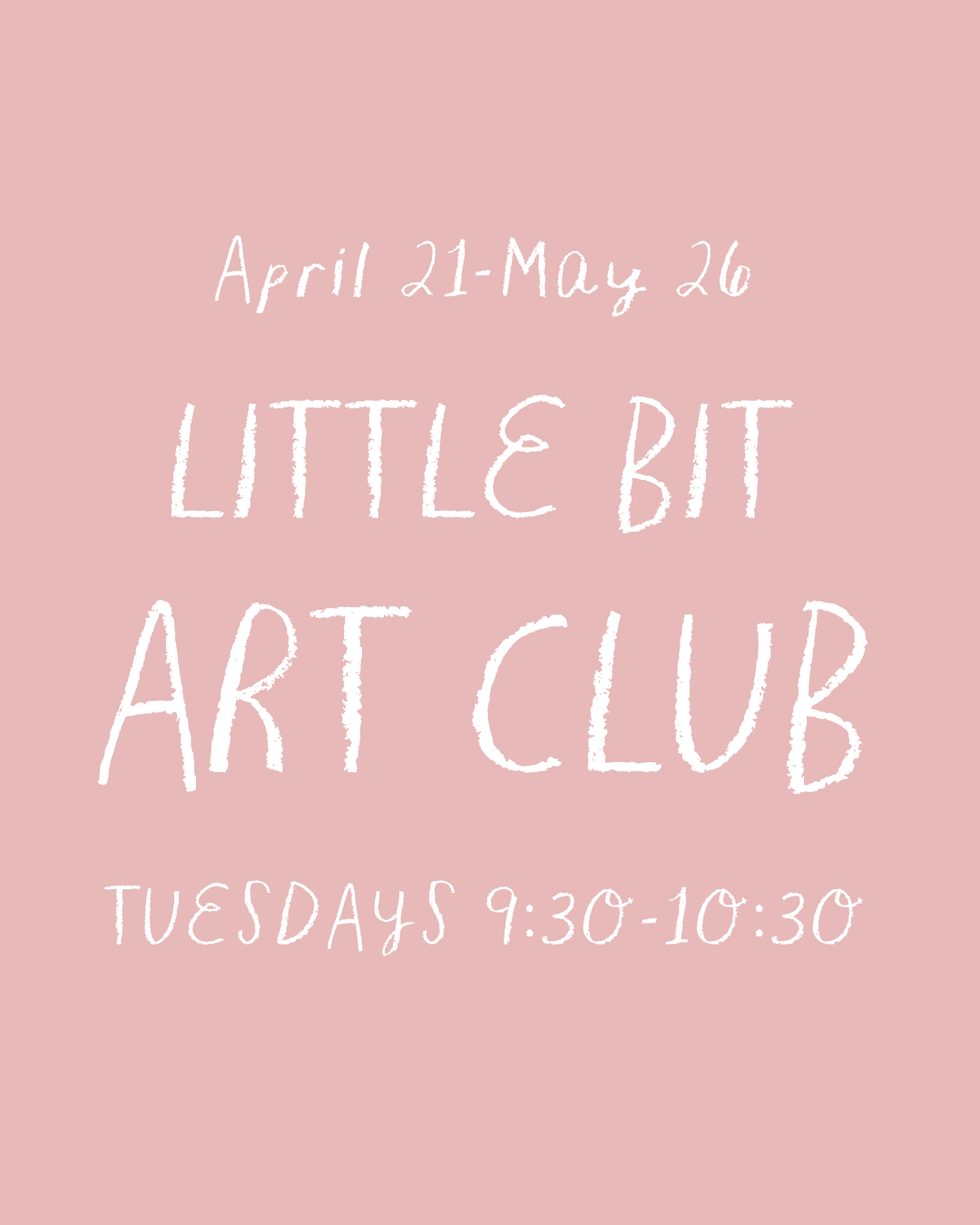 Little Bit Art Club: Tuesday Morning Spring Session