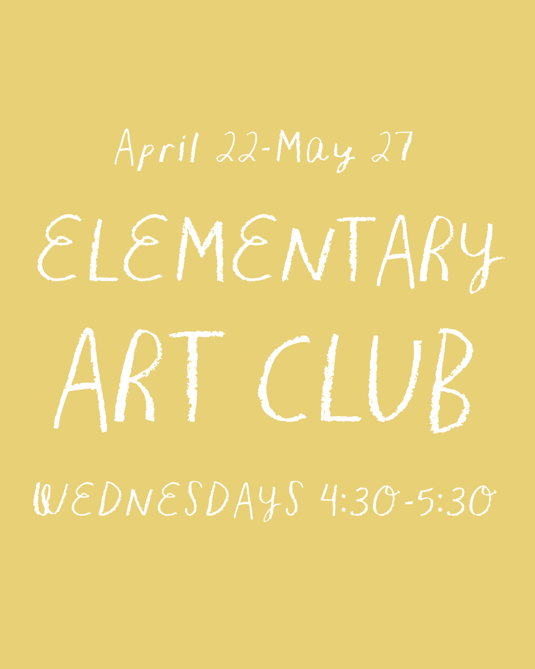 Elementary Art Club: Wednesday Spring Sessions