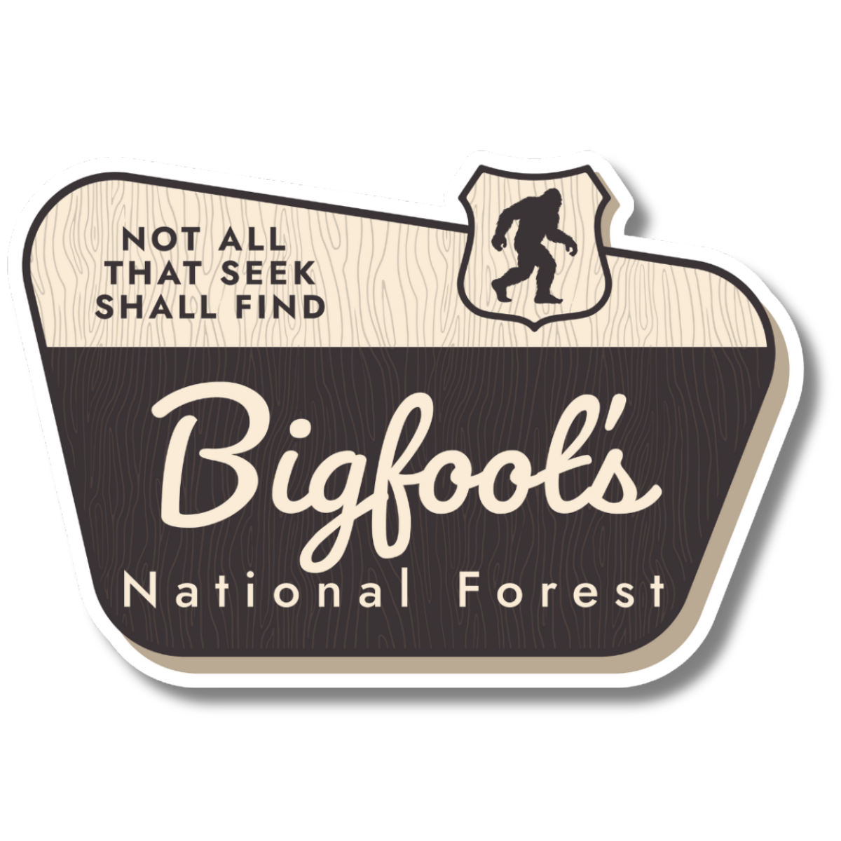 Bigfoot National Forest vinyl sticker featuring a wooden sign design with the words Not All That Seek Shall Find