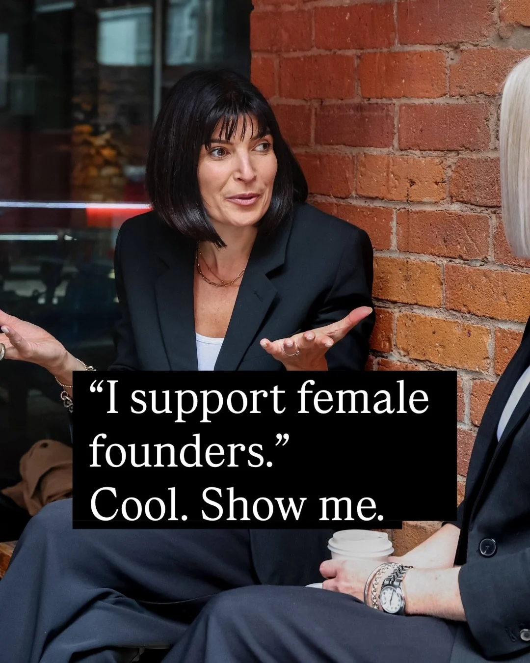 &ldquo;I support female founders.&rdquo;

Cool. Show me.

That&rsquo;s a challenge I give myself too.

Because it&rsquo;s easy to say. It&rsquo;s harder to actually do something that moves the needle &ndash; even in small ways. Who you follow. Who yo
