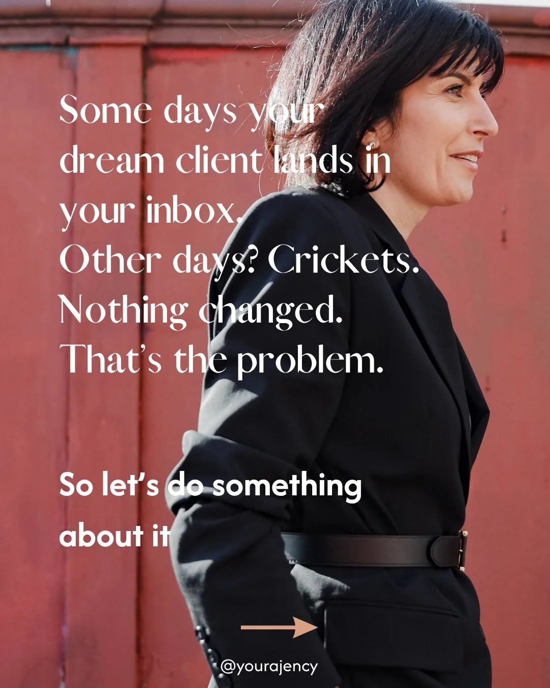 Some days she lands in your inbox &mdash; the dream client, the perfect fit, the one who just gets what you do.

And then nothing. Crickets. And you&rsquo;re left wondering what you did differently.

You probably didn&rsquo;t do anything differently.