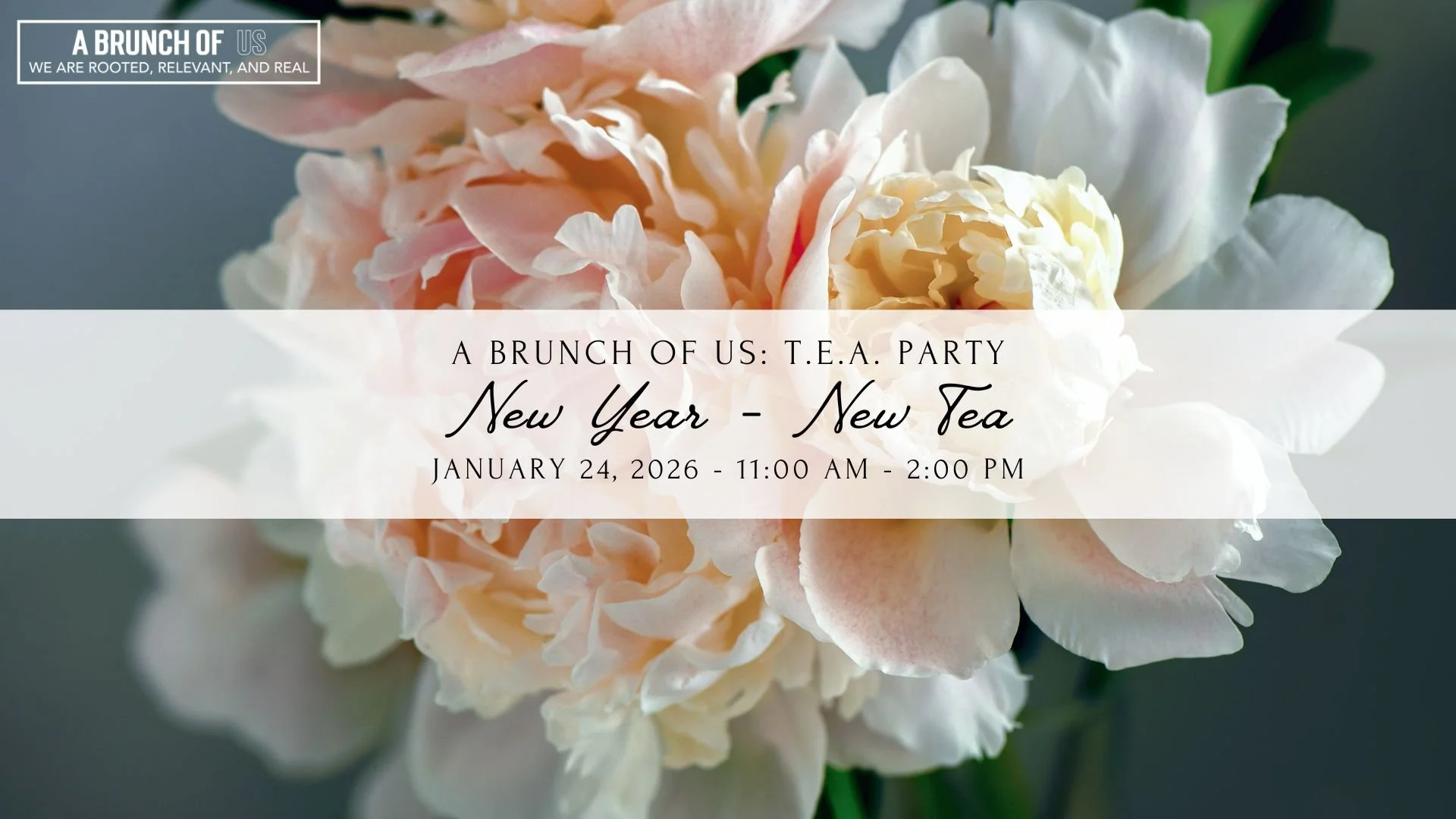 A Brunch of US: New Year, New T.E.A