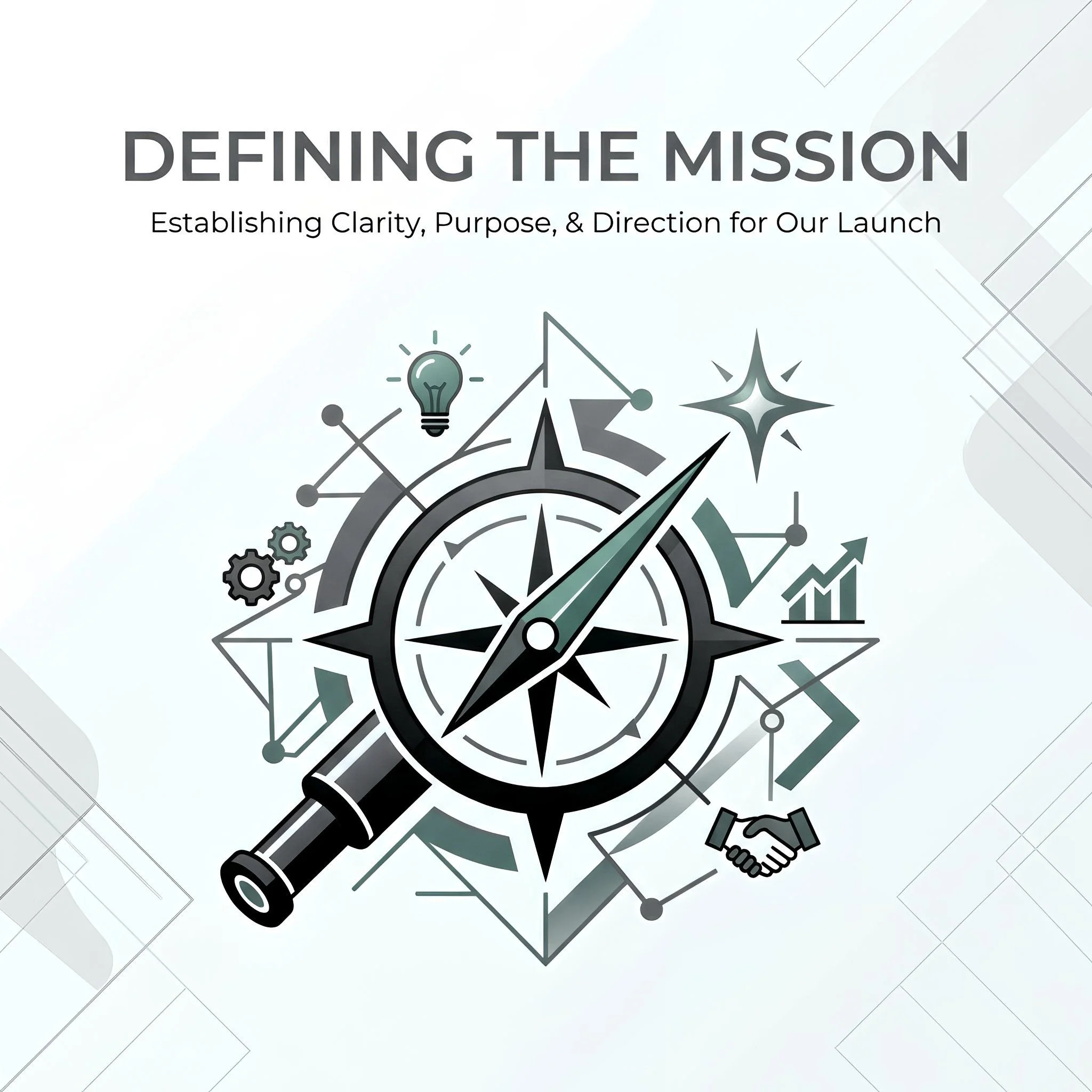 A graphic with a compass, lightbulb, gears, handshake, and upward graph, illustrating a theme of strategic planning and direction, with the title 'Defining the Mission' and the subtitle 'Establishing Clarity, Purpose, & Direction for Our Launch'.