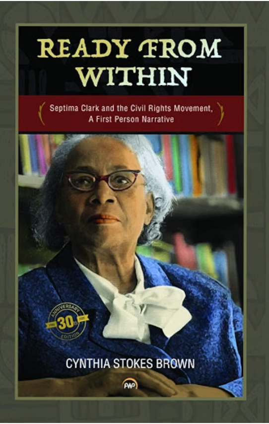 Septima Clark Book Talk - Ready From Within by Cynthia Stokes Brown