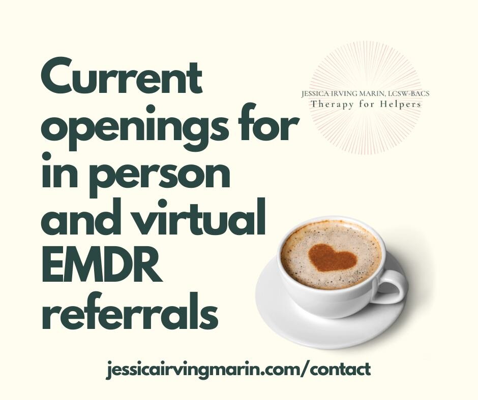 I have openings for in-person and virtual EMDR therapy. Please reach out if you're interested or if you'd like to make a referral. jessicairvingmarin.com/contact