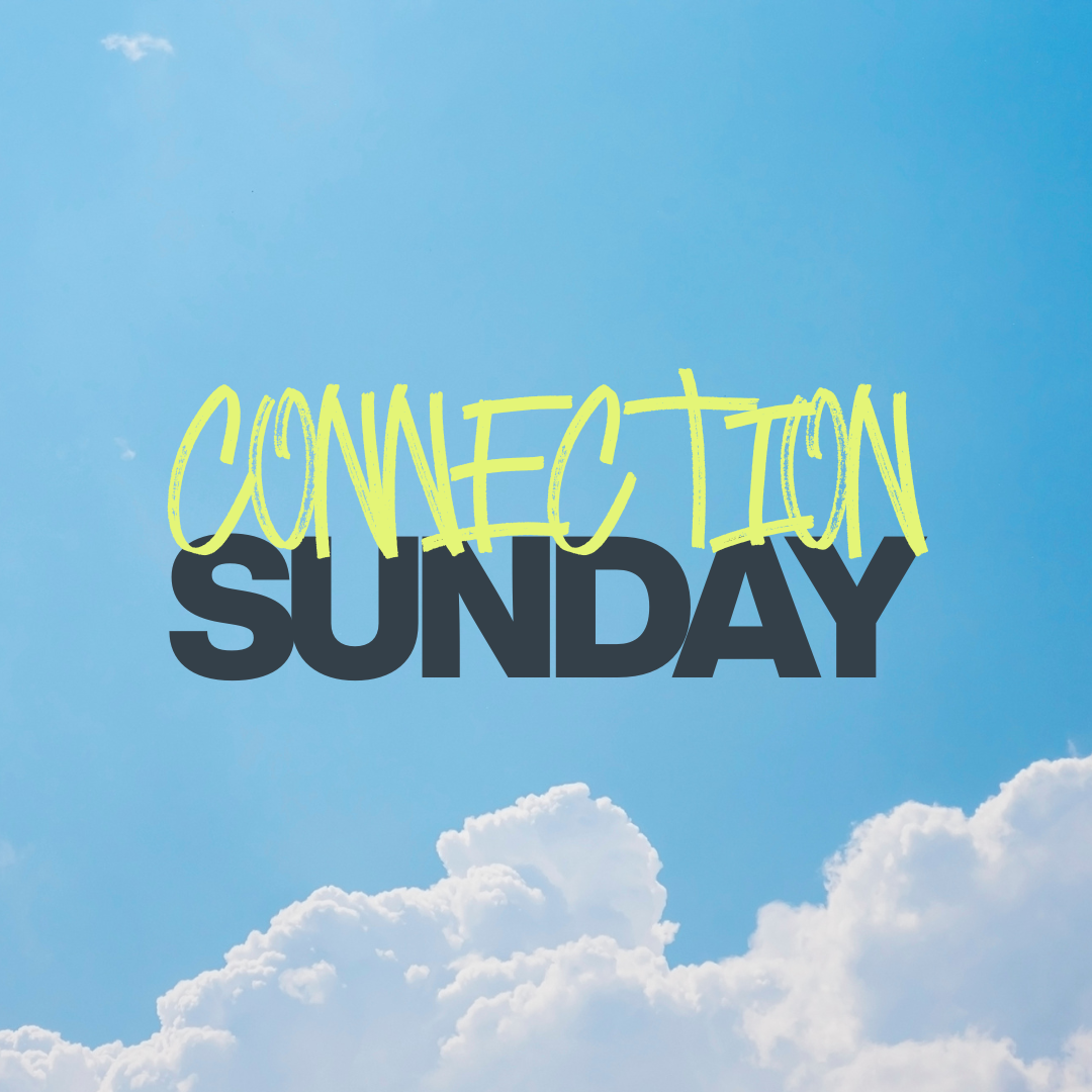 Connection Sunday