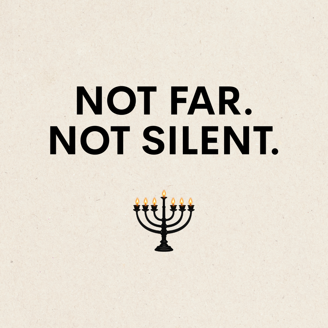 Not Far. Not Silent