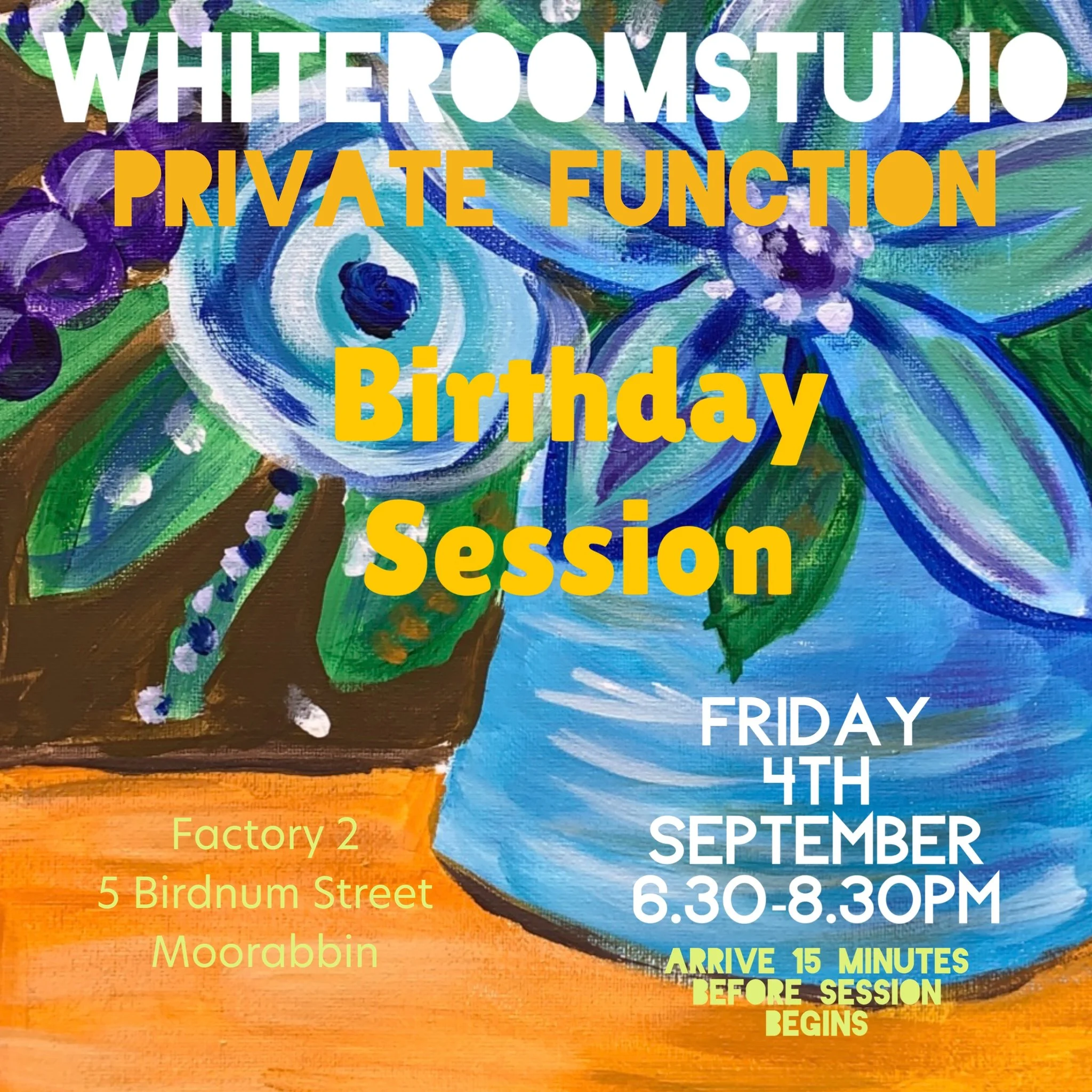PRIVATE FUNCTION  Friday 4th September- Still life Flowers