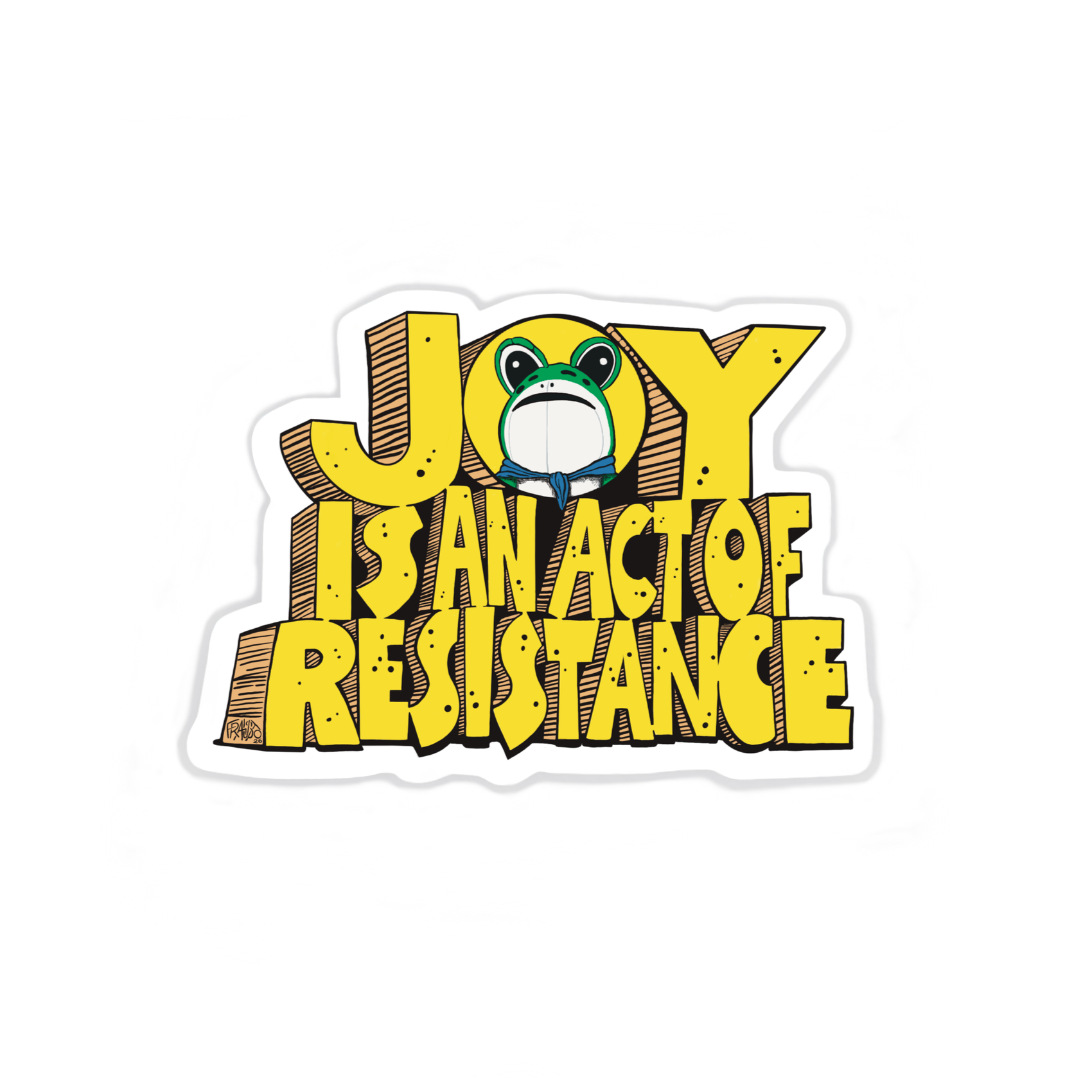 Joy Is An Act Of Resistance Eco-Friendly Sticker By Rick Frausto