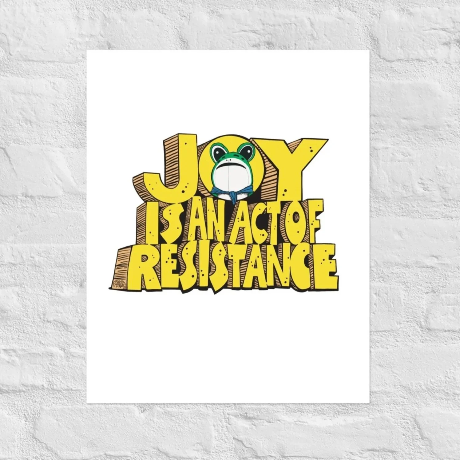 Joy Is an Act Of Resistance Print By Artist Rick Frausto