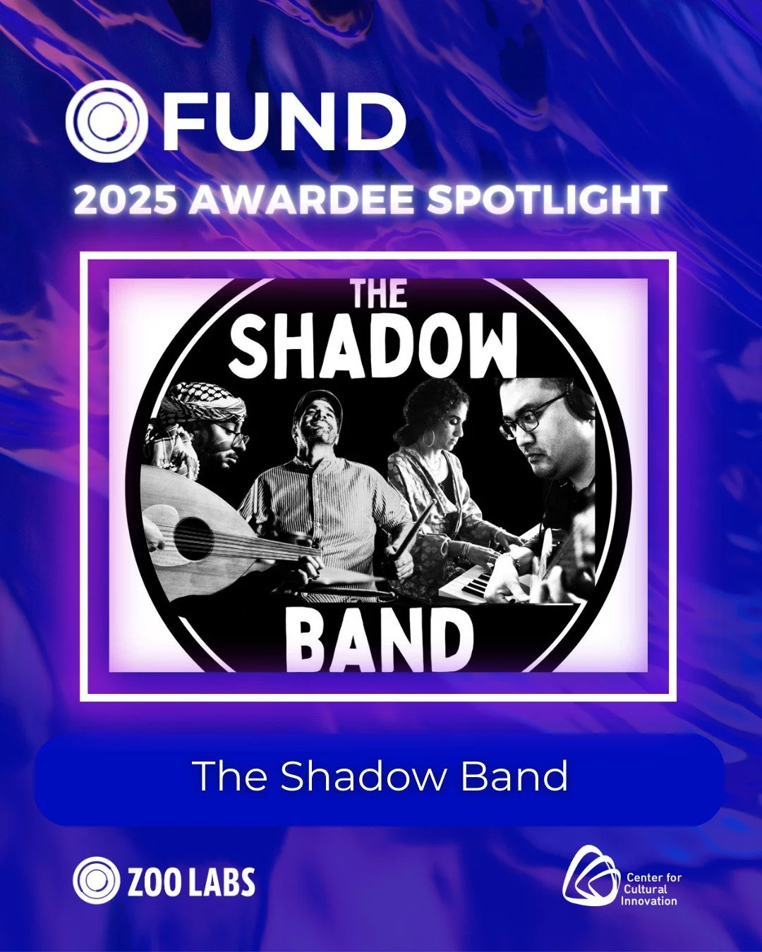 ⭐️2025 FUND AWARDEE SPOTLIGHT⭐️

We&rsquo;re excited to announce the first $15K grantee of the 2025 Zoo Labs: FUND&ndash;&ndash;The Shadow Band!

&ldquo;The Shadow Band is an Arabic Free Groove quartet that formed in the wake of the Gaza genocide to 