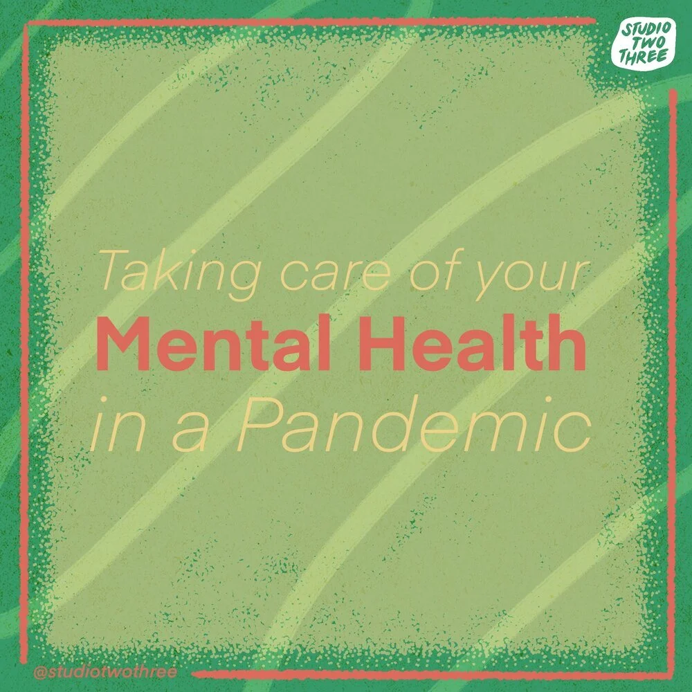 How to Take Care of Your Mental Health During a Pandemic — Studio Two Three