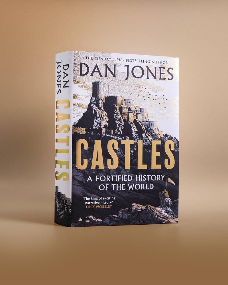 Bloomsbury - 'Castles: A Fortified History of the World', Dan Jones