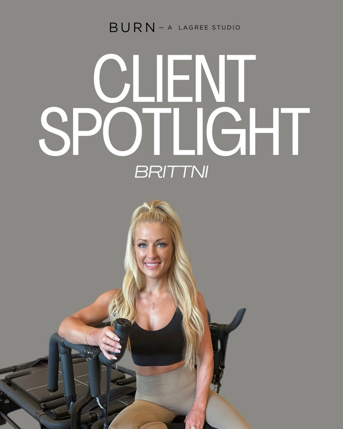 ✨CLIENT SPOTLIGHT: BRITTNI✨

🔹BURN: How long have you been at BURN, and what originally brought you in?

🔸 Brittni: Pilates has always been a part of my life, but I truly discovered the power of the Lagree method during one of my most challenging s
