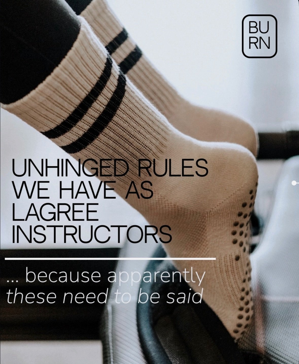 At BURN, we have a few completely reasonable rules that some people may describe as &ldquo;unhinged.&rdquo; 

Because Lagree is NOT mindless movement.
We move with intention, control, tension, and precision.

The slower it gets&hellip;the more honest