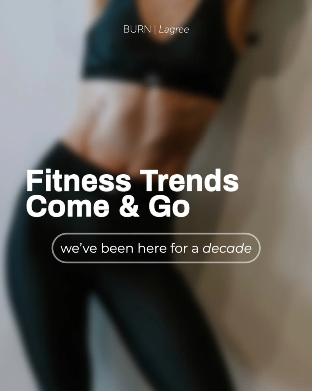 Potential caption:

Fitness trends come and go. Experience, results and community stay.

For nearly a decade, BURN has been part of the Valley &hellip;

&hellip; growing, refining and getting really good at what we do.

With three studios, that stand