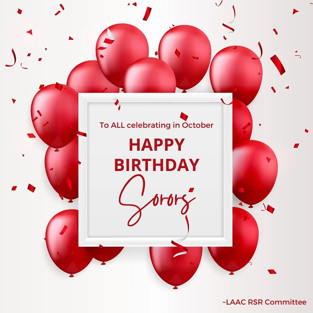 🎉✨ Wishing a very special Happy Birthday to all our Sorors celebrating in October! 🥳❤️ 
May this month be filled with love, laughter, and joy. 🎂🎈
~ LAAC RSR Committee
#HappyBirthdaySorors #OctoberCelebrations #Sisterhood