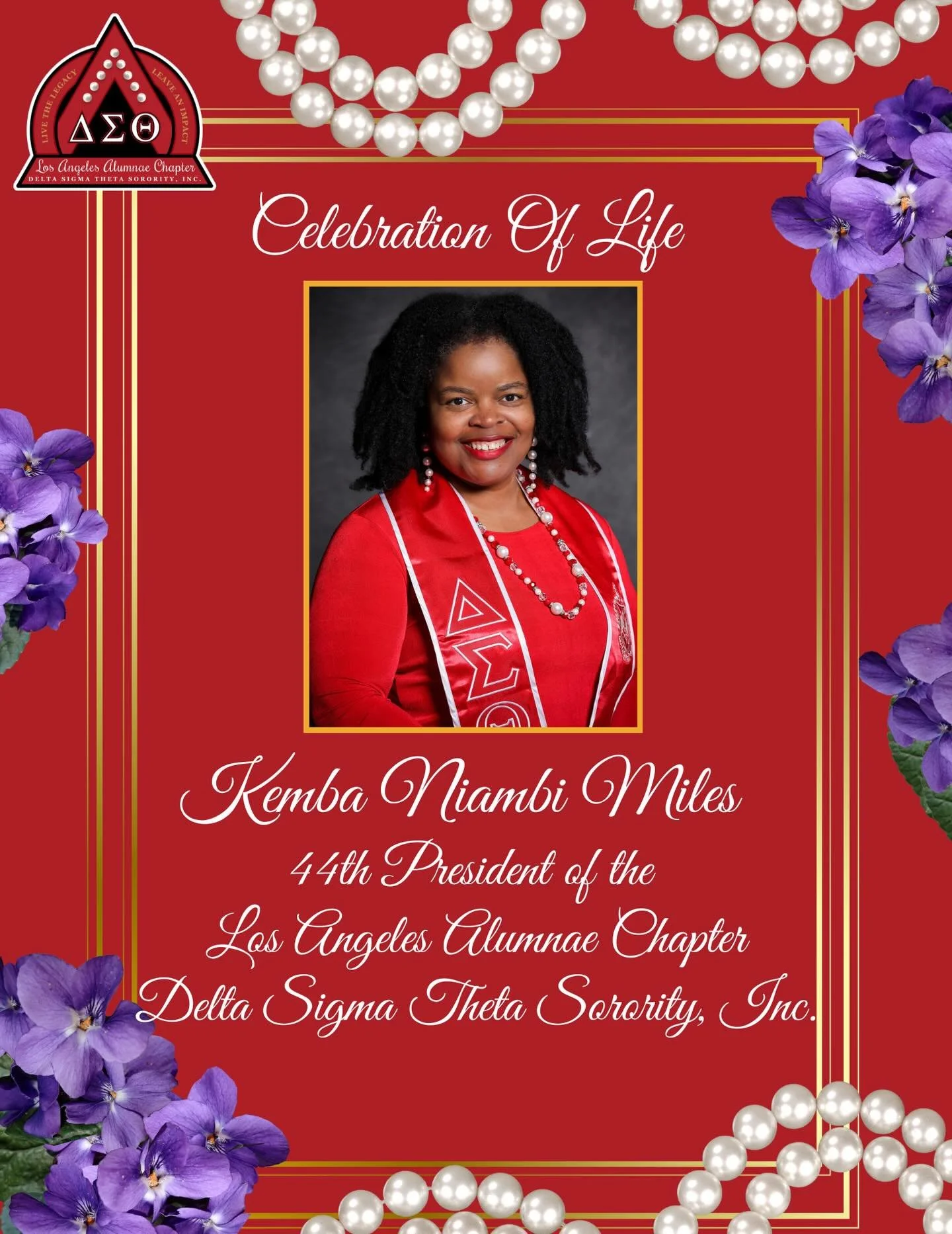 Greetings, 

It is with deep respect and solemn remembrance that President Wilda W. Tillman and the Officers of the Los Angeles Alumnae Chapter of Delta Sigma Theta Sorority, Inc. announce the Celebration of Life Services for Soror Kemba Niambi Miles