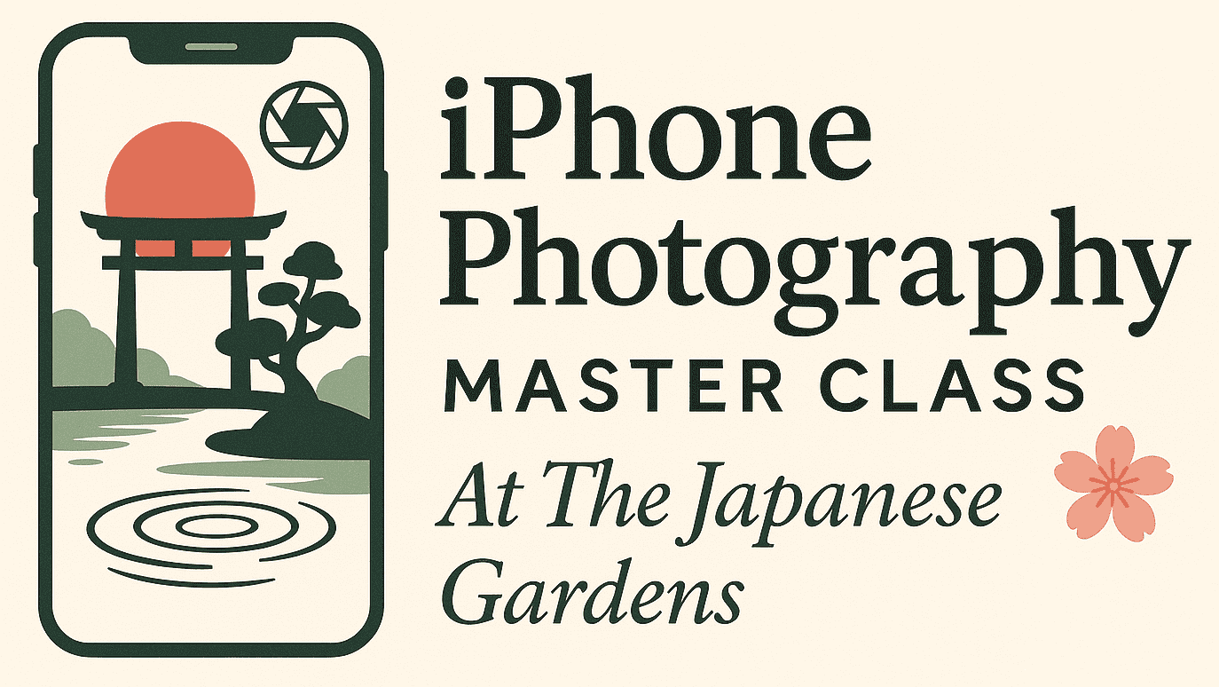 IPhone Photography master class at The Japanese Gardens