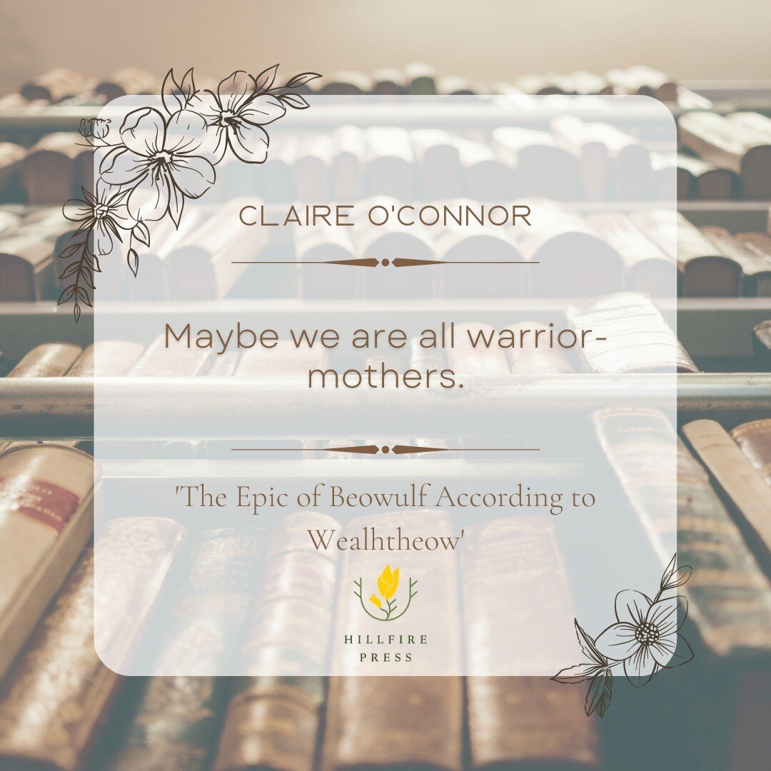Today's quote is from the short story 'The Epic of Beowulf According to Wealhtheow' by Claire O'Connor (@womanwhohashershittogether). You can read the whole story in the Hillfire Anthology (link in bio!) ⚔️

'Maybe we are all warrior-mothers.'

#Hill
