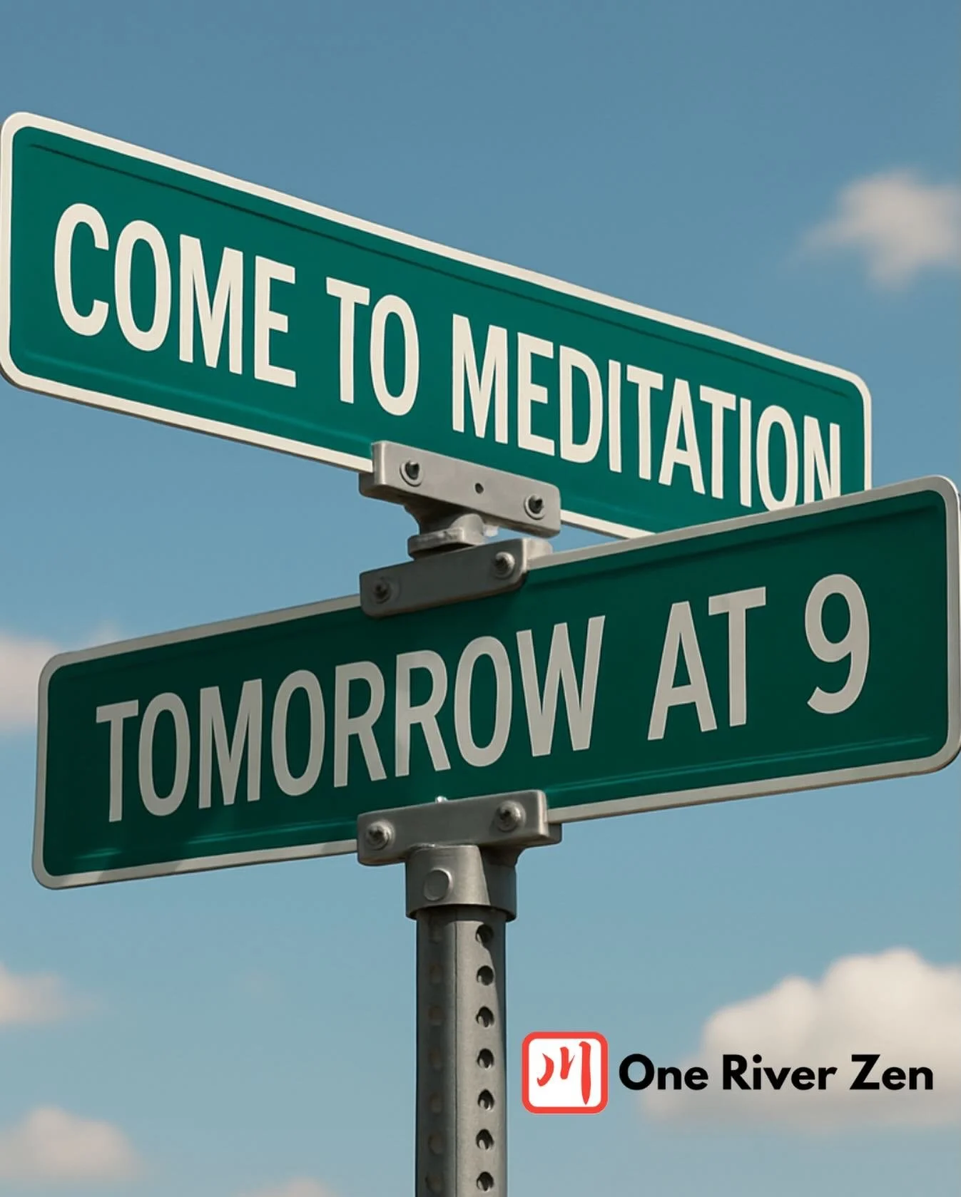 Sometimes the path really is this clear!

You&rsquo;re standing at the corner of Come to Meditation and Tomorrow at 9.

No grand resolution required. No fixing yourself first. Just show up, take a seat, and breathe with us.
Tomorrow is Saturday. We&r